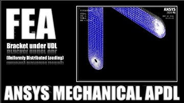 FEA Bracket | Bracket under UDL | Bracket Analysis Tutorial - ANSYS APDL