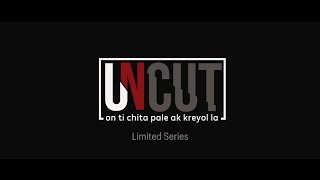 UNCUT Episode 1 : The Family