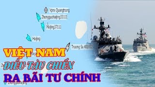 Hai tàu khu trục của Việt Nam có mặt ở Bãi Tư Chính: Việt Nam cứng rắn bất ngờ!
