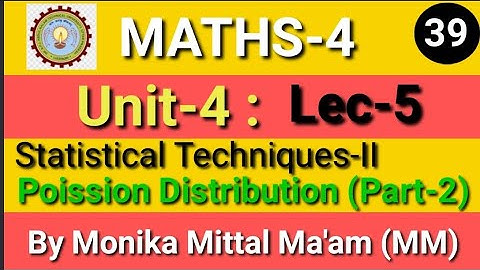 Lec-5/Unit-4 |Poission Distribution(Part-2)| Statistical Techniques-II Maths-4 |Monika Mittal Ma