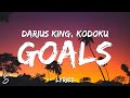 Darius King GOALS Lyrics Feat Kodoku mp3