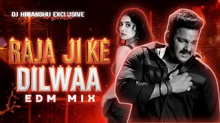 Raja Ji Ke Dilwa | Hard EDM Remix | Bhojpuri Dance Mix | DJ Himanshu Exclusive