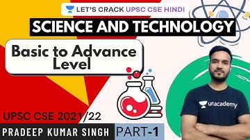 L1: Science and Technology | Basic to Advance [UPSC CSE/IAS Hindi 2020/21/22] Pradeep Singh