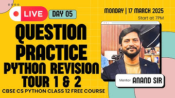 Day 05 | CS Python Class 12 | Python Revision Tour - 2 | Important Questions