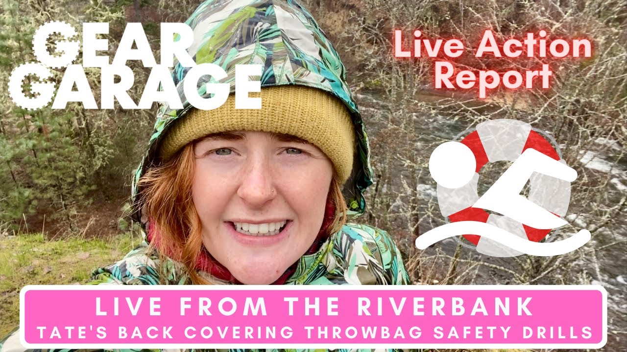 Live from the Riverbank, Tate's Back Covering Throwbag Rescue Drills