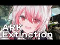 【VCR ARK】最終日！Extinction!!100匹以上のカルカロと集めた物資で遊ぶか！【VEE/秋雪こはく】