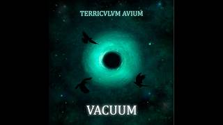 Terriculum Avium -Void From The Album Vacuum
