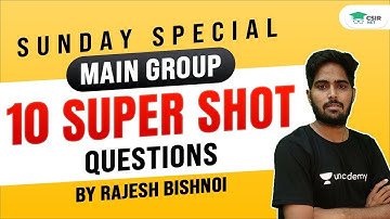10 Super Shot Questions | Main Group | Sunday Special | CSIR NET | GATE | IIT JAM By Rajesh Bishnoi