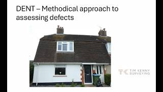 DENT - A methodical approach to assessing building defects
