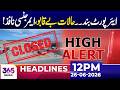 Airport Closed, Emergency Imposed Amid Escalating Crisis |12PM Headlines | 26 june 2026 | 365 Plus