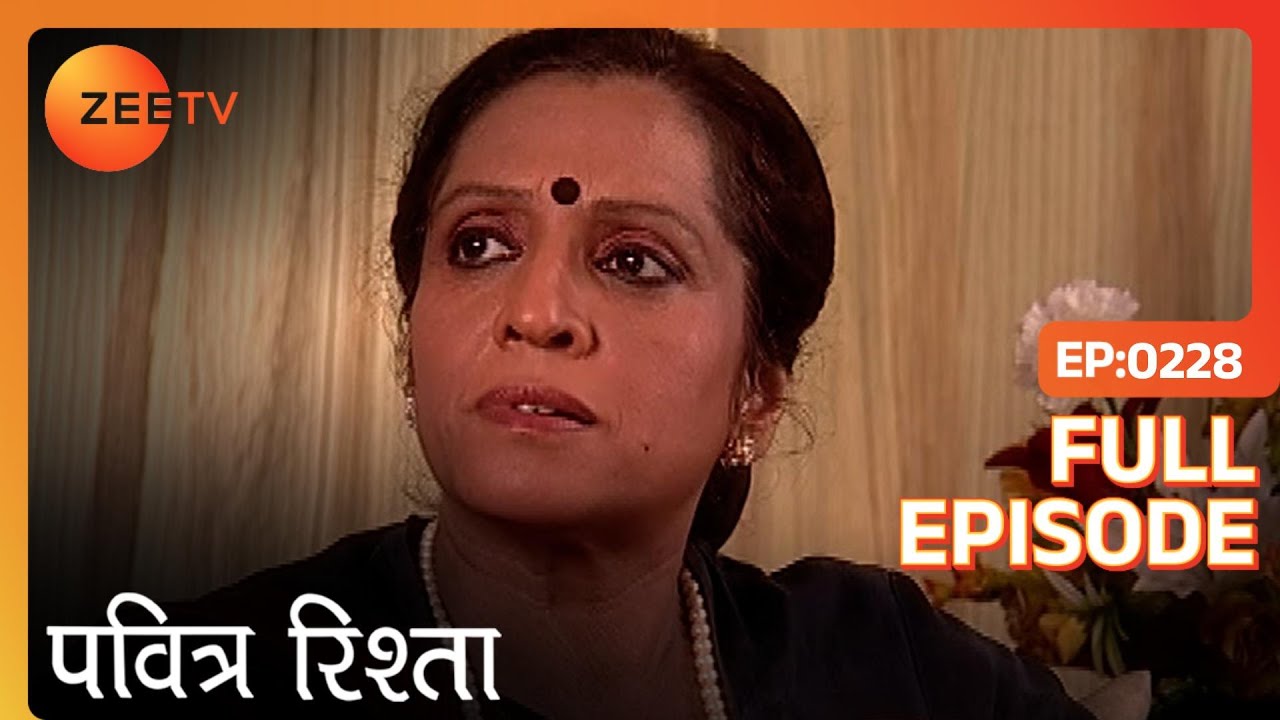 Rasika तोड़ेगी Varsha और Satish की शादी  | PAVITRA RISHTA | Full Ep. 228 | ZEE TV