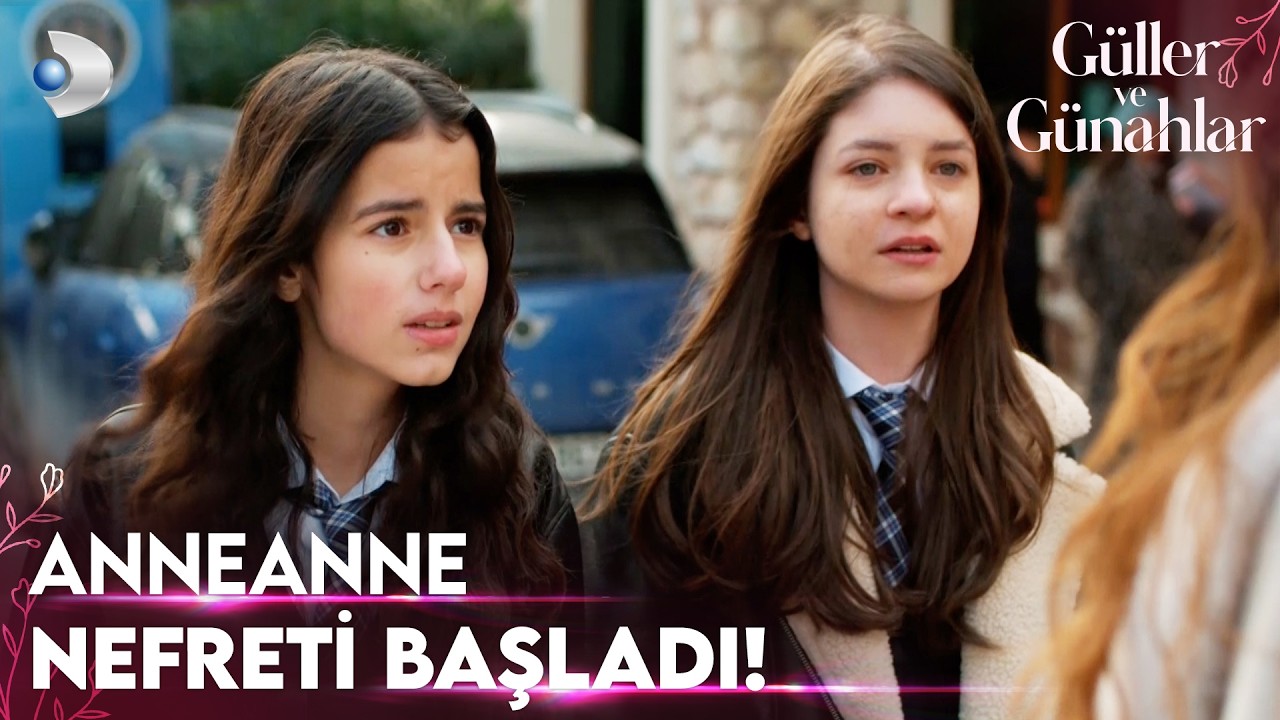 İlkim ve Hayal'e anneanne tavsiyesi istemiyor! - Güller ve Günahlar Özel Klip