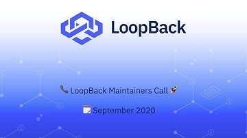 📞 LoopBack Maintainers Call 🚀 2020-09-10