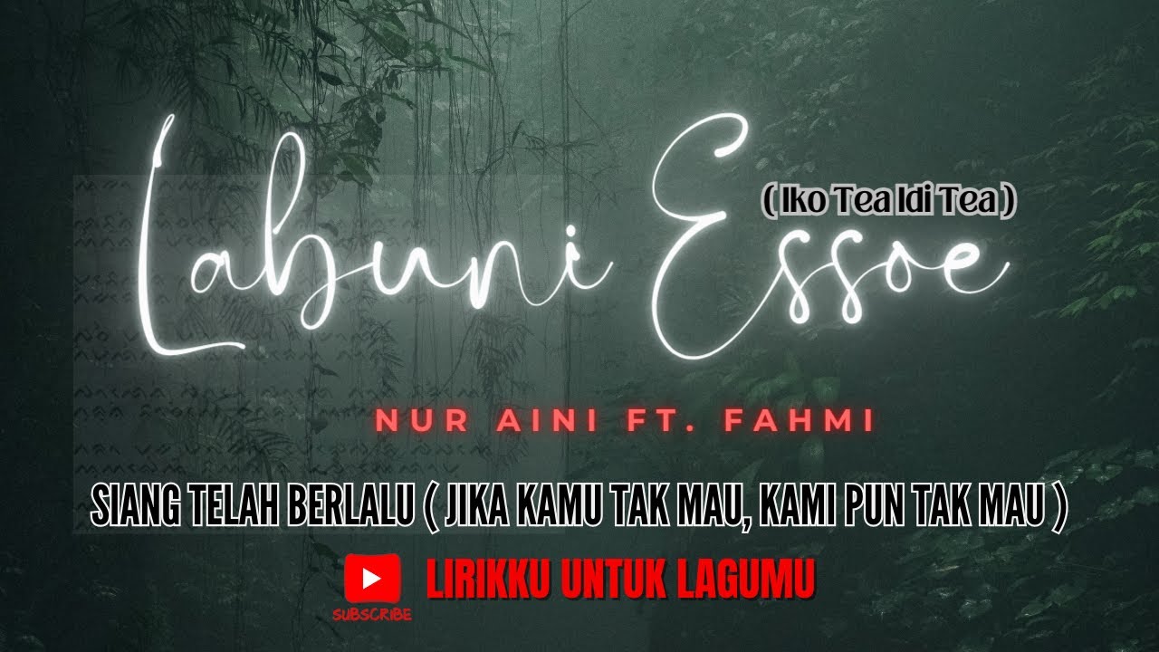 [ENG/BGS/INDO SUB] Terjemahan Lirik Lagu Bugis Labuni Essoe - Iko Tea ...