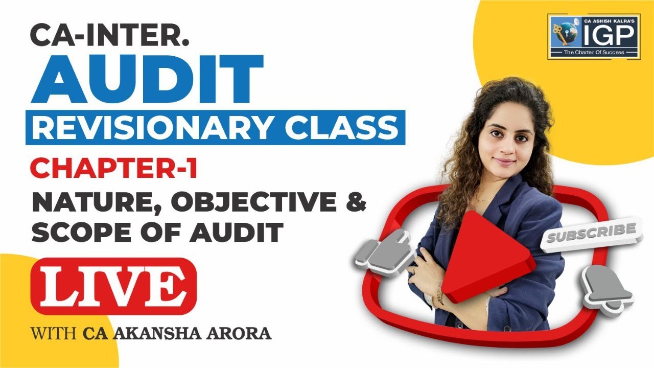 Audit Revisionary Classes | Ch-1 | Nature, Objective & Scope of Audit | CA Akansha Arora