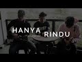 Andmesh - Hanya Rindu eclat acoustic cover Andmesh - Hanya Rindu eclat acoustic cover