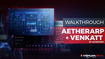Checking Out the Audiofier Ambient Bundle (Venkatt + Aetherarp)!