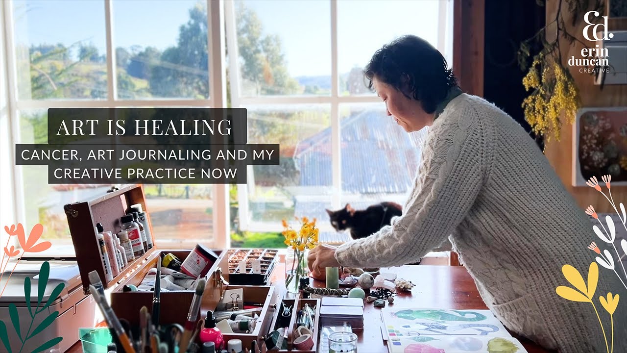 Art Is Healing: Cancer, Art Journals and What my creative practice looks like now.