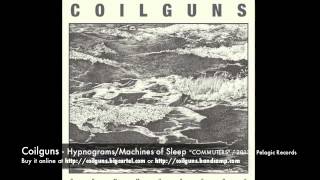 Watch Coilguns Machines Of Sleep video