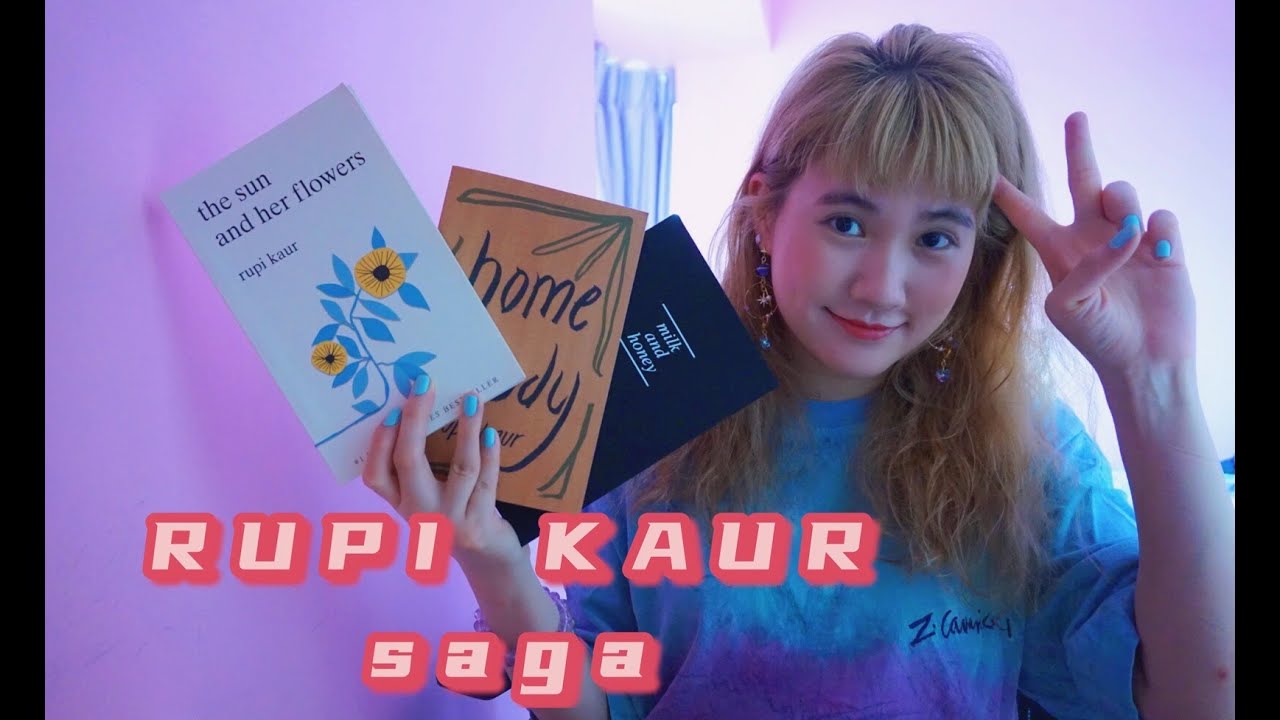 📚🤯香港說書|Rupi Kaur Saga- THE SUN AND HER FLOWERS; HOME BODY; MILK AND HONEY | 