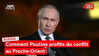 Russie : Comment Poutine profite du conflit au Proche-Orient