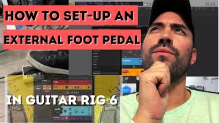 'Step-by-Step Guide: Configuring an External Foot Pedal in Guitar Rig 6' (Logic Pro Users)