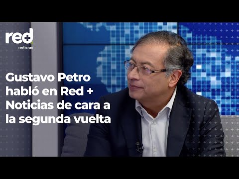 Entrevista: Gustavo Petro habla en Red + Noticias