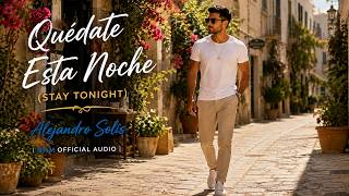 Quedate Esta Noche - Alejandro Solis |DWM Official Audio