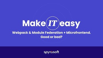 Make IT easy: Webpack & Module Federation + Microfrontend. Good or bad?