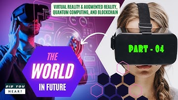 VR & AR, Quantum Computing and Blockchain - Future Technology in 2022.