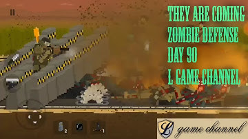 They are coming gameplay // day 90 // zombie defense // l game channel // android & ios gameplay