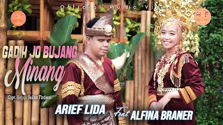 Arief Lida Feat Alfina Braner -GADIH JO BUJANG MINANG - Ciptaan: Heppi Sailun Firdaus