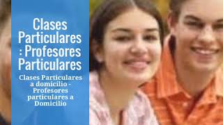 Clases Particulares : Profesores Particulares