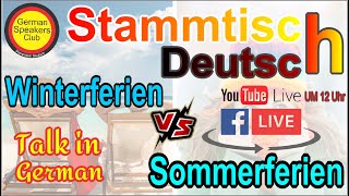 Winterferien vs Sommerferien | Stammatisch Deutsch  | @German Speakers Club