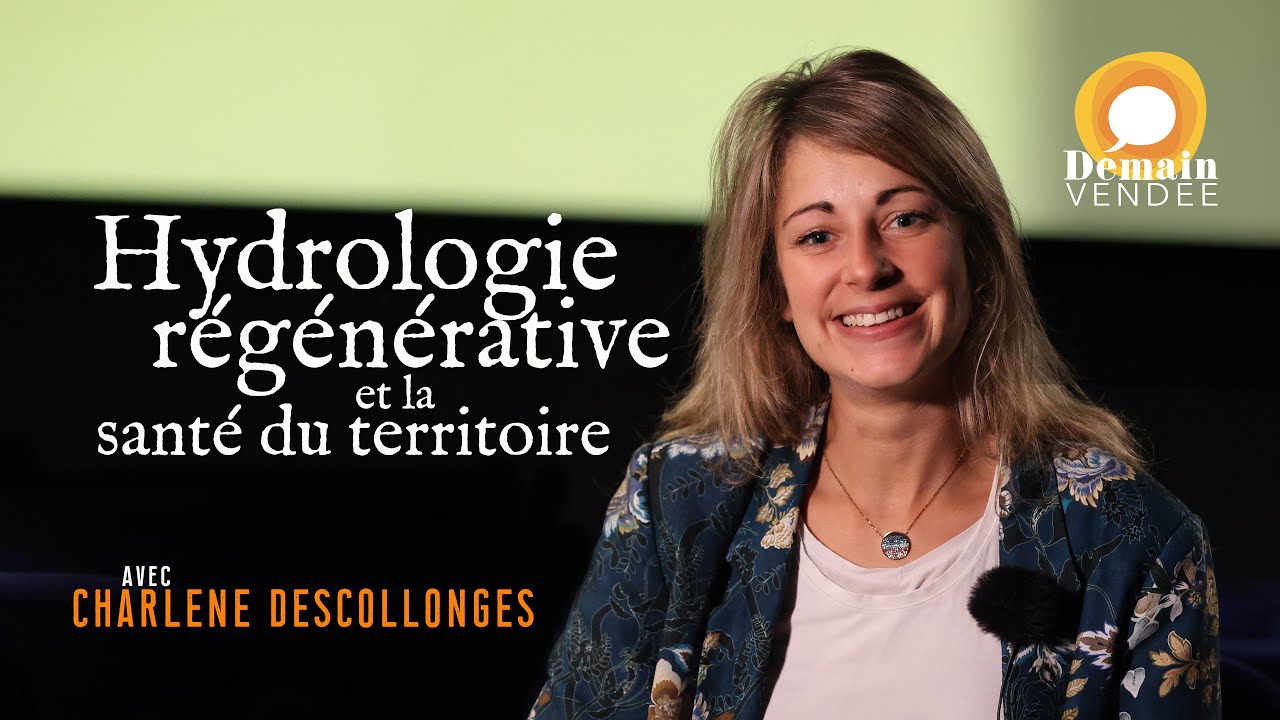 Entretien avec Charlene Descollonges, hydrologie régénérative et santé du territoire
