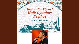 Hezin Hezin Gir Kapıdan (Bolvadin Yöresi Halk Oyunları Ezgileri)