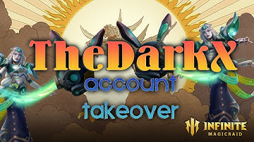 Account Takeover - TheDarkX | Infinite Magicraid