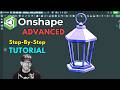 Onshape Step by Step Tutorial - ADVANCED - LANTERN - Hex, Loft, Circular Pattern thumbnail