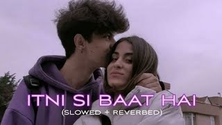 Itni Si Baat Hai | Soft Lofi Remake | Arijit Singh | Late Night Nostalgia screenshot 5