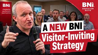 A New BNI Visitor-Inviting Strategy | Darren Jamieson | BNI Education Slots