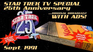 Star Trek 25th Anniversary Special - Original Broadcast with Ads - Sept '91 KWGN