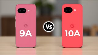 Google Pixel 9A 5G Vs Google Pixel 10A 5G