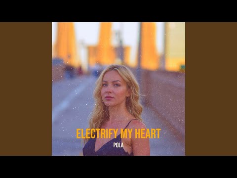 Electrify My Heart