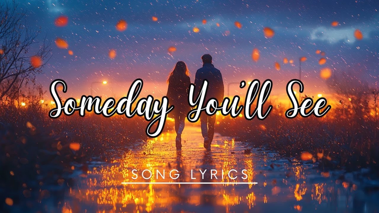 Someday You’ll See | Emotional Soft Rock Ballad of Patience, Love ...