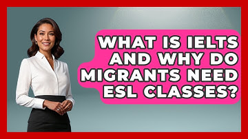 What Is IELTS And Why Do Migrants Need ESL Classes? - Middle East Migraters