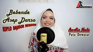 Koplo Sunda | Bebende Asep Darso Cover Amelia Nada Featuring Music By (Sungkar Kalista)