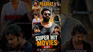 Darling Prabhas Biggest Blockbuster Movies List