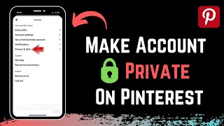 How to Make Your Account Private on Pinterest !