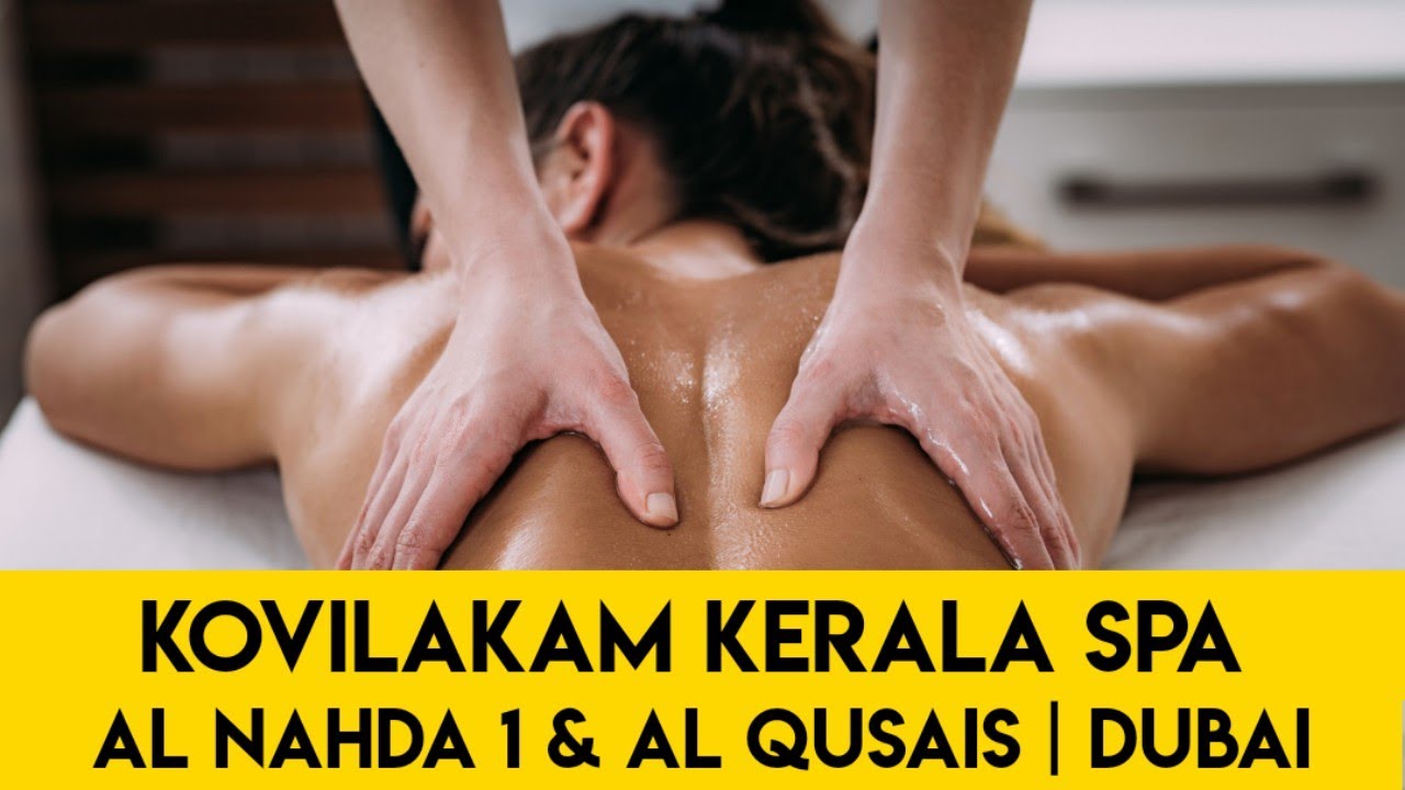 Kovilakam Kerala Spa Al Nahda 1 Al Qusais Dubai 0568590038