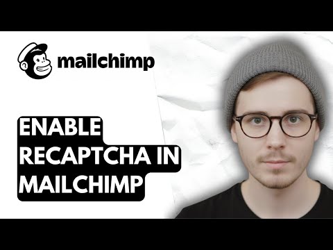 How To Enable Recaptcha In Mailchimp [2026 Guide]